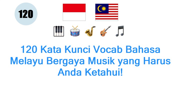120 Kata Kunci Vocab Bahasa Melayu Bergaya Musik yang Harus Anda Ketahui!